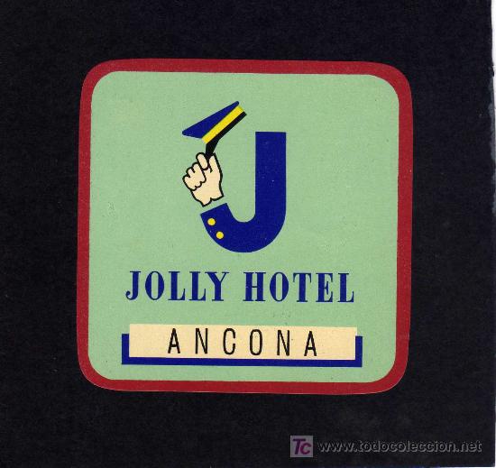 Etiquetas antiguas: ETIQUETA DE HOTEL -   JOLLY HOTEL - ANCONA - ITALIA.