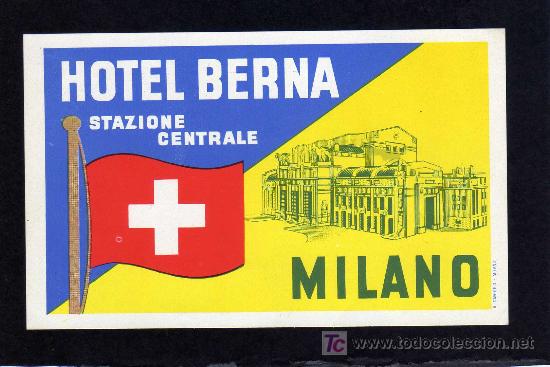 Etiquetas antiguas: ETIQUETA DE HOTEL -   HOTEL BERNA - MILANO - ITALIA.