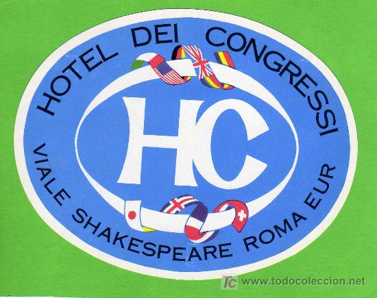 Etiquetas antiguas: ETIQUETA DE HOTEL -   HOTEL DEI CONGRESSI  - ROMA - ITALIA.