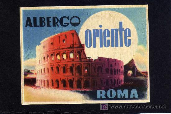 Etiquetas antiguas: ETIQUETA DE HOTEL -   HOTEL ALBERGO ORIENTE - ROMA - ITALIA.