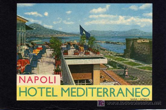 Etiquetas antiguas: ETIQUETA DE HOTEL - HOTEL MEDITERRANEO - NAPOLI - ITALIA.