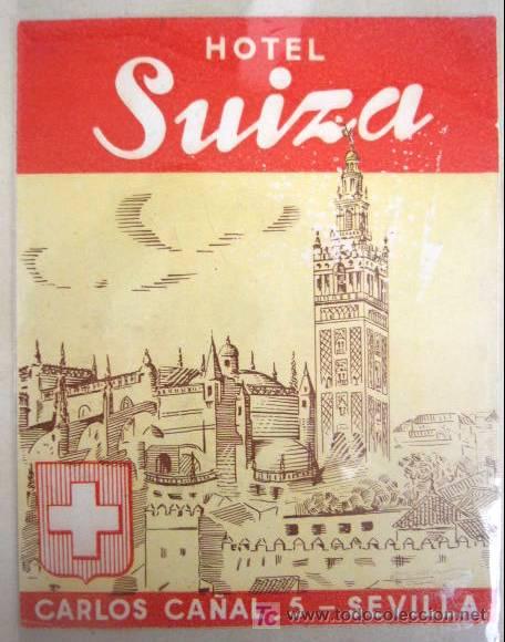 Etiquetas antiguas: ETIQUETA DE HOTEL SUIZA. SEVILLA. 9 X 12 CM.