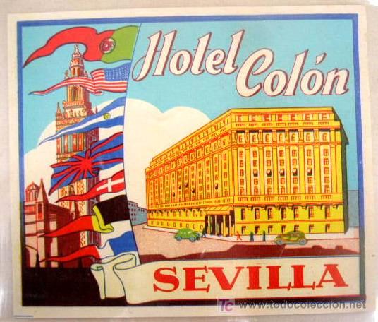 Etiquetas antiguas: ETIQUETA DE HOTEL COL&Oacute;N. SEVILLA. 11 X 9 CM.