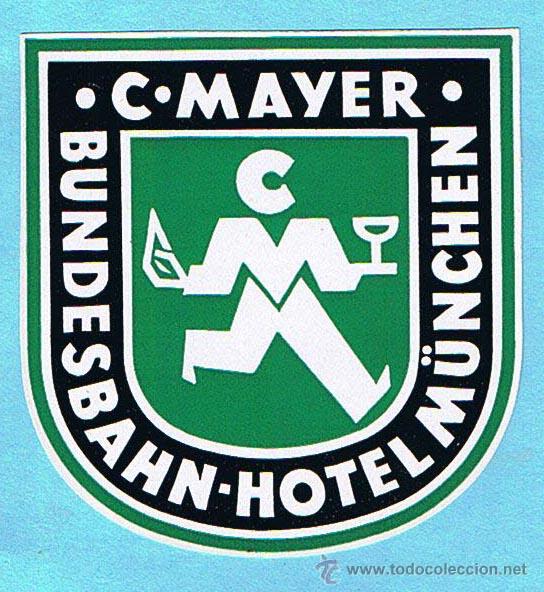 Etiquetas antiguas: C. MAYER. BUNDESBAHN HOTEL. M&Uuml;NCHEN. - Foto 1