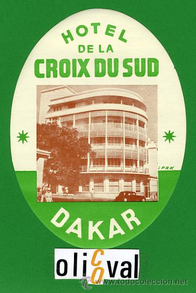 Etiquetas antiguas: ETIQUETA HOTEL - DAKAR- HOTEL DE LA CROIX DUSUD -ILUSTRACION FOTOGRAFICA FIRMADA-OVAL 125 mm