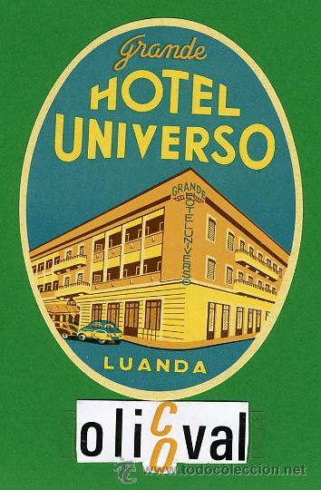 Etiquetas antiguas: ETIQUETA  HOTEL - LUANDA -   HOTEL UNIVERSO  --ILUSTRACION  OVAL   95 mm