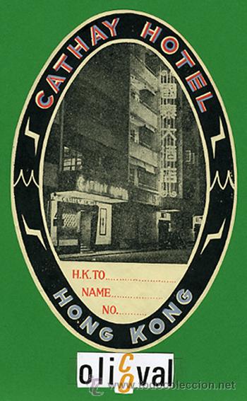 Etiquetas antiguas: ETIQUETA  HOTEL -HONG KONG -CATHAY   HOTEL  -- ILUSTRACION -OVAL  155  mm