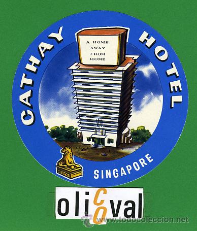 Etiquetas antiguas: ETIQUETA  HOTEL -SINGAPORE- CATHAY HOTEL - ILUSTRACION -  87 mm