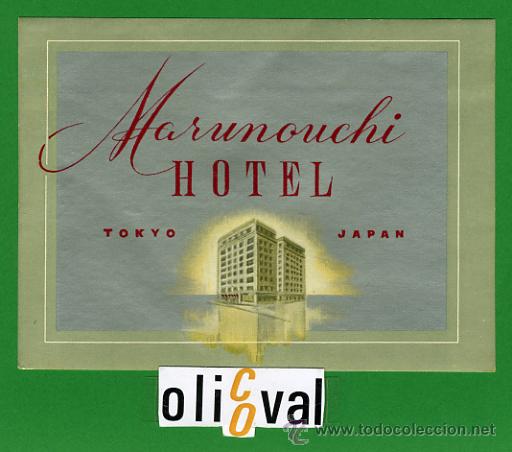 Etiquetas antiguas: ETIQUETA  HOTEL -JAPON- MARUNOUCHI  HOTEL  - TOKYO -ILUSTRACION  126 X  95 mm