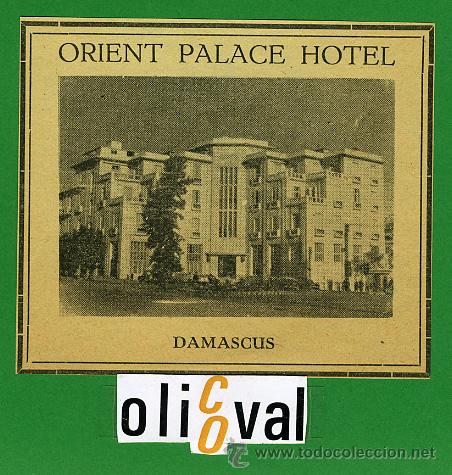 Etiquetas antiguas: ETIQUETA  HOTEL  -SYRIA -ORIENT PALACE HOTEL -DAMASCUS -ILUSTRACION FOTOGRAFICA - 95X 182  mm