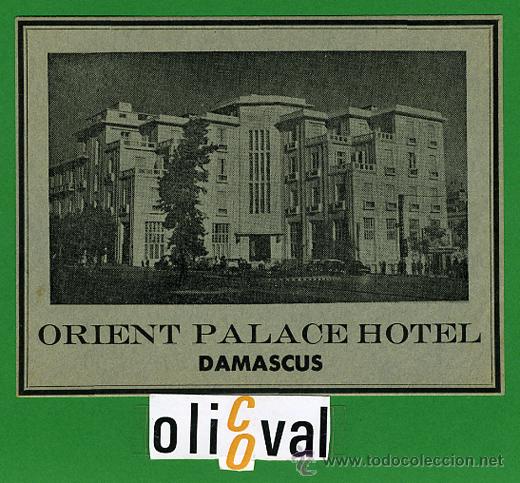 Etiquetas antiguas: ETIQUETA  HOTEL  -SYRIA -ORIENT PALACE HOTEL -DAMASCUS -ILUSTRACION FOTOGRAFICA - 120X 90  mm