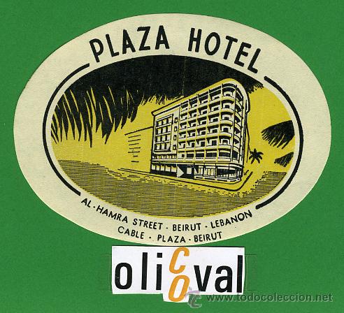 Etiquetas antiguas: ETIQUETA  HOTEL  -LEBANON -  PLAZA HOTEL   -BEIRUT -ILUSTRACION  DATADA - OVAL 105  mm