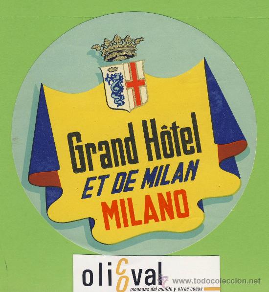 Etiquetas antiguas: ETIQUETA  HOTEL - ITALIA -GRAND HOTEL ET  DE MILAN  HOTEL -MILANO   - ILUSTRACION 130- mm