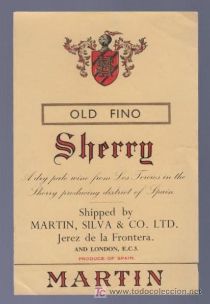 Etichette antiche: ETIQUETA DE VINO OLD FINO SHERRY. IMPORTADO POR MARTIN, SILVA & CO.LTD. JEREZ DE LA FRONTERA, C&Aacute;DIZ.
