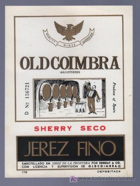 Etichette antiche: ETIQUETA DE VINO SHERRY SECO OLD COIMBRA. EMBOTELLADO EN JEREZ DE LA FRONTERA POR EDDEAT & CO.