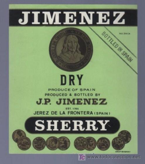 Etichette antiche: ETIQUETA DE VINO JIMENEZ DRY SHERRY. PRODUCE J.P. JIMENEZ, JEREZ DE LA FRONTERA, C&Aacute;DIZ.