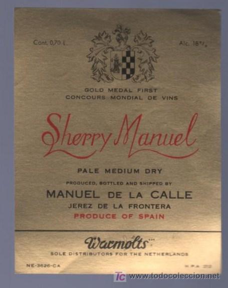 Etichette antiche: ETIQUETA DE VINO SHERRY MANUEL PALE MEDIUM DRY. PRODUCE MANUEL DE LA CALLE. JEREZ DE LA FRA. C&Aacute;DIZ.
