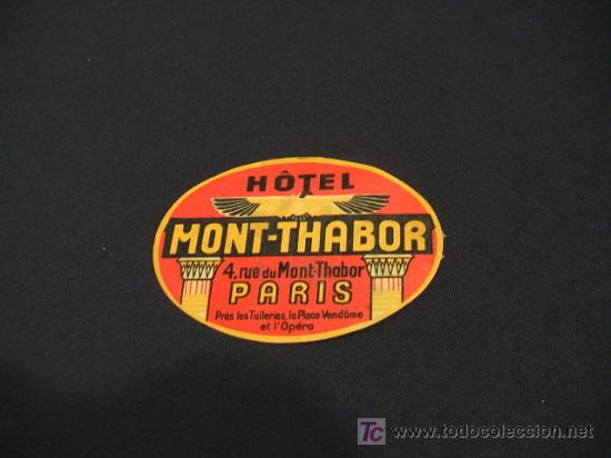 Etiquetas antiguas: ETIQUETA HOTEL  - HOTEL MONT-THABOR - PARIS -