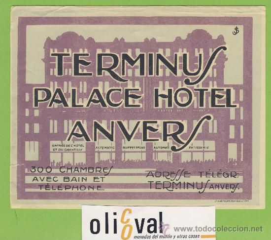 Etiquetas antiguas: ETIQUETA  HOTEL -FRANCIA - HOTEL TERMINUS -ANVERS - ILUSTRACION DATADA -PIEIMPRENTA-.150X120 mm FI