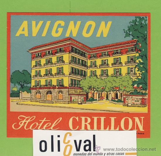 Etiquetas antiguas: ETIQUETA  HOTEL -FRANCIA - HOTEL CRILLON - AVIGNON-ILUSTRACION- 125X 95mm-PIE DE IMPRENTA.