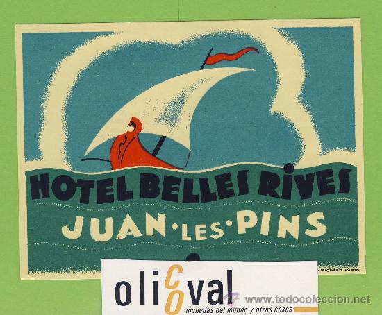 Etiquetas antiguas: ETIQUETA  HOTEL -FRANCIA - HOTEL BELLES RIVES-JUAN.LES.PINS -ILUSTRACION- PIE IMPRENTA -112X92mm -