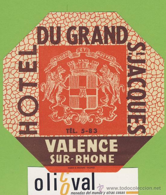 Etiquetas antiguas: ETIQUETA  HOTEL -FRANCIA -HOTEL  DU GRAND S!JACDUES - VALANCE  -  ILUSTRACION DATADA-115X115   mm