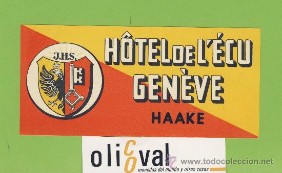 Etiquetas antiguas: ETIQUETA  HOTEL -SUIZA-HOTEL DE L&acute;&acute;ECU-GEN&Eacute;VE-ILUSTRACION  MEDIDAS 60 X 130  mm
