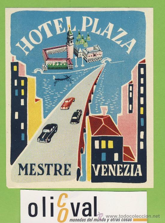Etiquetas antiguas: Etiqueta Hotel   -ITALIA - HOTEL PLAZA -MESTRE -VENECIA -ILUSTRACION - MEDIDAS 110X90