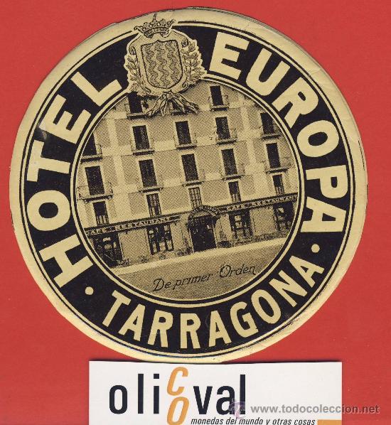 Etiquetas antiguas: Etiqueta Hotel - ESPA&Ntilde;A -HOTEL EUROPA  TARRAGONA -  DE PRIMER ORDEN-ILUSTRACION A&Ntilde;OS 40-110 mm