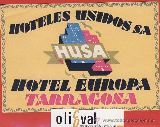 Etiquetas antiguas: Etiqueta Hotel - ESPA&Ntilde;A -HOTEL EUROPA  TARRAGONA -I&ordf;ETIQUETA HUSA FORMATO PEQUE&Ntilde;O CARTEL 170X115 mm