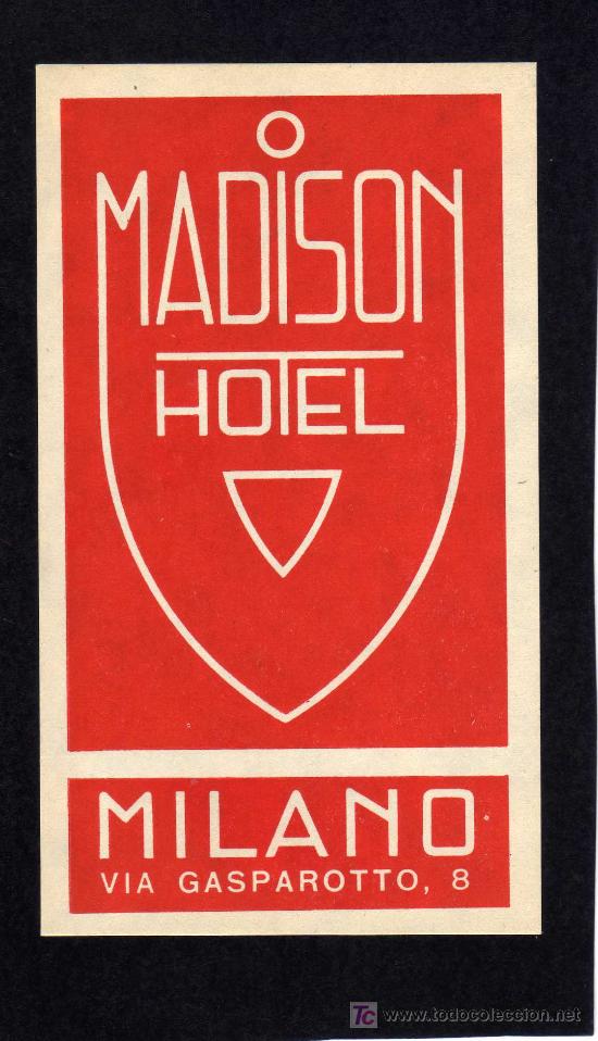 Etiquetas antiguas: ETIQUETA DE HOTEL - MADISON HOTEL - MILANO - ITALIA.