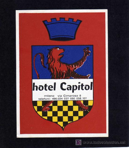 Etiquetas antiguas: ETIQUETA DE HOTEL -   HOTEL CAPITOL - MILANO - ITALIA.