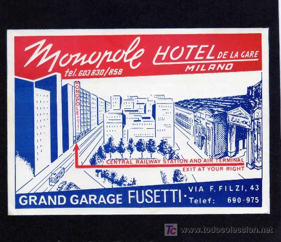 Etiquetas antiguas: ETIQUETA DE HOTEL - HOTEL DE LA GARE - MONOPOLE - MILANO - ITALIA.