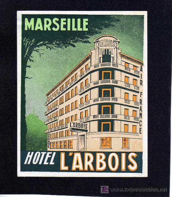 Etiquetas antiguas: ETIQUETA DE HOTEL -   HOTEL L&acute;ARBOIS - MARSEILLE - FRANCIA.