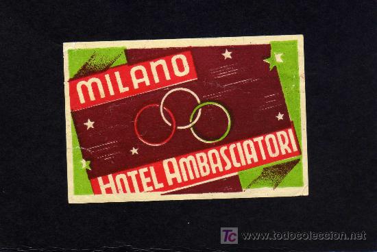 Etiquetas antiguas: ETIQUETA DE HOTEL -   HOTEL AMBASCIATORI - MILANO - ITALIA.