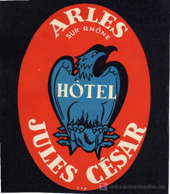 Etiquetas antiguas: ETIQUETA DE HOTEL -   HOTEL JULES C&Eacute;SAR- ARLES SUR RH&Ocirc;NE - FRANCIA.