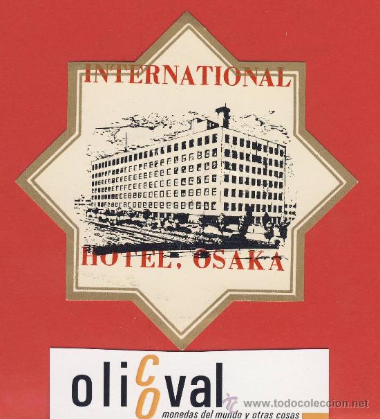 Etiquetas antiguas: ETIQUETA HOTEL -JAPON- HOTEL INTERNACIONAL -OSA KA- ILUSTRACION TROQUEL 92X 92 mm