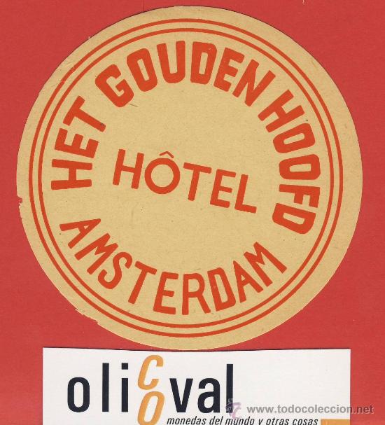 Etiquetas antiguas: ETIQUETA  HOTEL -HOLANDA - HOTEL  HET GOUDEN HOOFD -AMSTERDAN -- 85 mm
