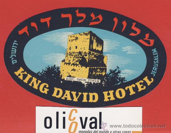Etiquetas antiguas: ETIQUETA  HOTEL -ISRAEL-KING DAVID  HOTEL -JERUSALEN-  OVAL  120 mm
