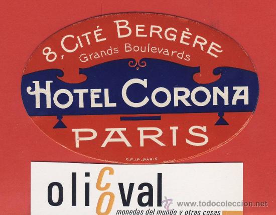 Etiquetas antiguas: ETIQUETA HOTEL -FRANCIA - HOTEL CORONA -PARIS -DATADA- OVAL 90 mm -