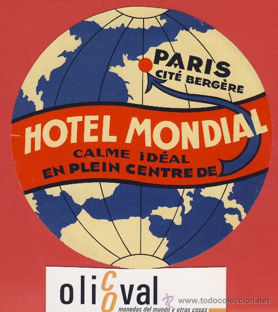 Etiquetas antiguas: ETIQUETA  HOTEL -FRANCIA - HOTEL  MONDIAL  -PARIS - ILUSTRACION  -  115 mm