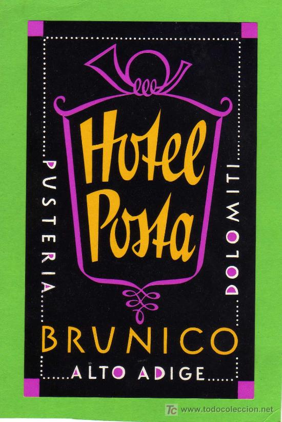 Etiquetas antiguas: ETIQUETA DE HOTEL - HOTEL POSTA - BRUNICO - ALTO ADIGE - DOLOMITI - ITALIA.