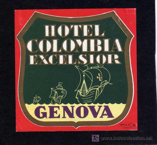 Etiquetas antiguas: ETIQUETA DE HOTEL -   HOTEL COLOMBIA EXCELSIOR - GENOVA - ITALIA.