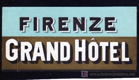Etiquetas antiguas: ETIQUETA DE HOTEL -  FIRENZE GRAND HOTEL  - FIRENZE - ITALIA.