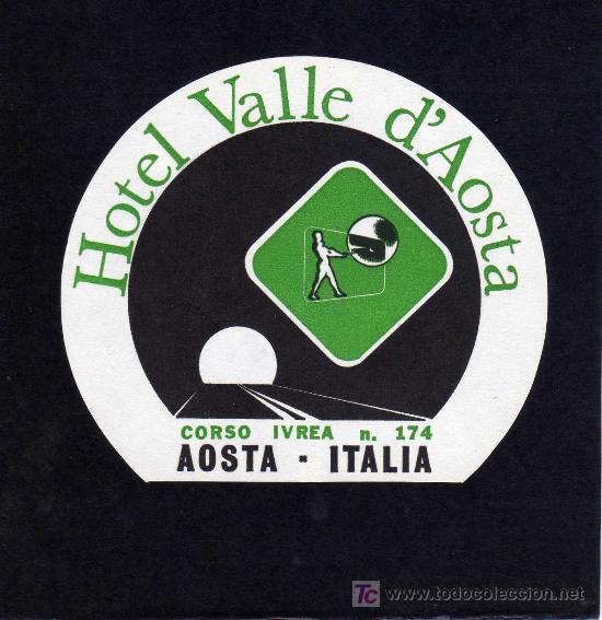 Etiquetas antiguas: ETIQUETA DE HOTEL -   HOTEL VALLE D&acute;AOSTA - AOSTA - ITALIA.