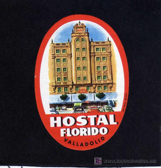 Etiquetas antiguas: ETIQUETA DE HOTEL -   HOSTAL FLORIDO - VALLADOLID.