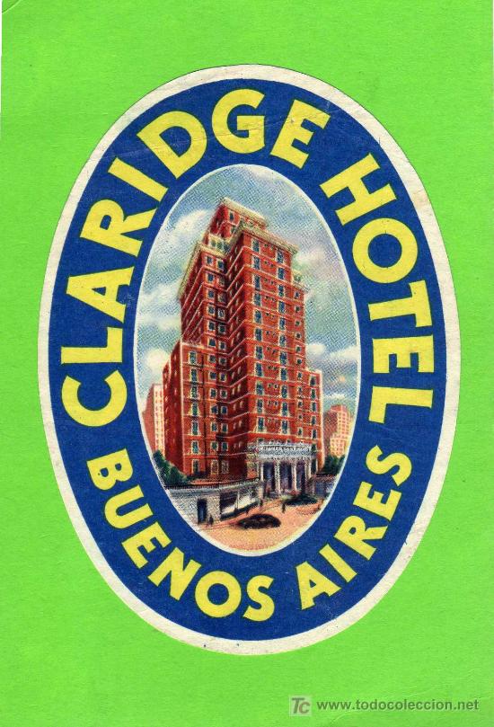 Etiquetas antiguas: ETIQUETA DE HOTEL - CLARIDGE HOTEL - BUENOS AIRES - ARGENTINA.