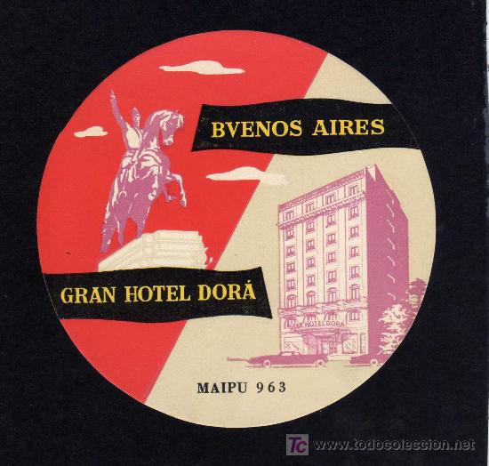 Etiquetas antiguas: ETIQUETA DE HOTEL -   GRAN HOTEL DOR&Aacute;   - BUENOS AIRES  - ARGENTINA.