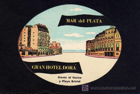 Etiquetas antiguas: ETIQUETA DE HOTEL -   GRAN HOTEL DOR&Aacute;   - MAR DEL PLATA - ARGENTINA.