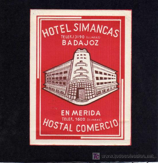 Etiquetas antiguas: ETIQUETA DE HOTEL -   HOTEL SIMANCAS -  BADAJOZ.